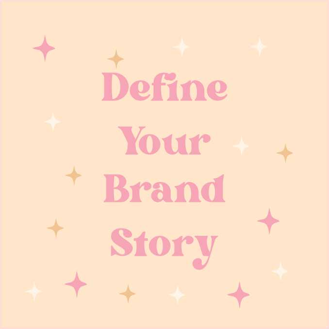 A graphic that says Define Your Brand Story