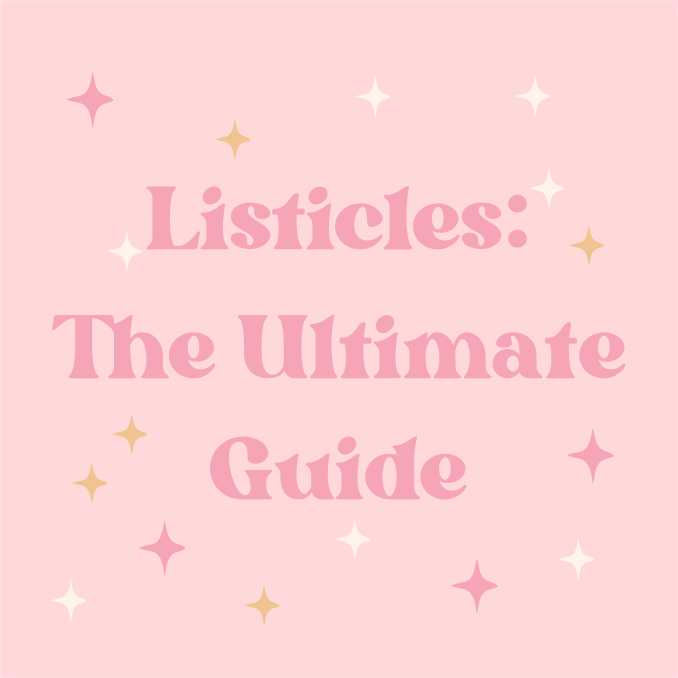 listicles, the ultimate guide