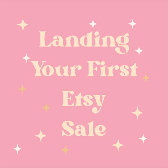 landing your first Etsy sale